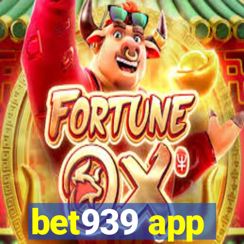 bet939 app